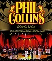 Blu Ray Novedades: Phil Collins - Going Back - Live at Roseland Ballroom