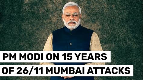 We Can Never Forget This Day Pm Modi On 15 Years Of 2611 Mumbai Attacks India Today