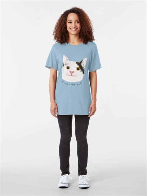 He Looks Very Polite Polite Cat Meme Catto Dank Meme T Shirt By Sassylin Redbubble