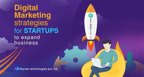 Best Digital Marketing Strategies For Startups To Expand Business