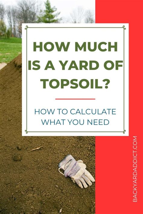 How Much Does A Yard Of Topsoil Weigh How Much Do You Need Backyard