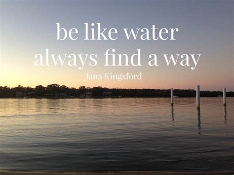 Be Like Water Jana Kingsford