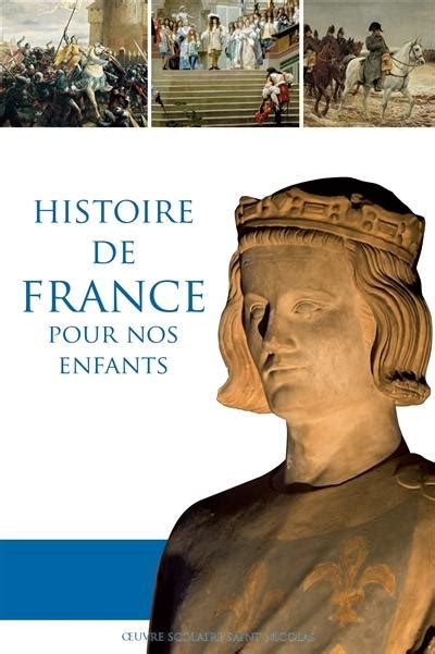 Livre Histoire De France Pour Nos Enfants écrit Par Dominique