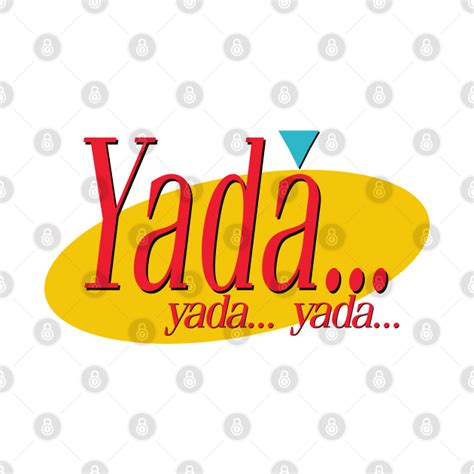 Seinfeld Yada Yada Yada Seinfeld T Shirt Teepublic