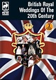 British Royal Weddings Of The 20th Century DVD | Zavvi