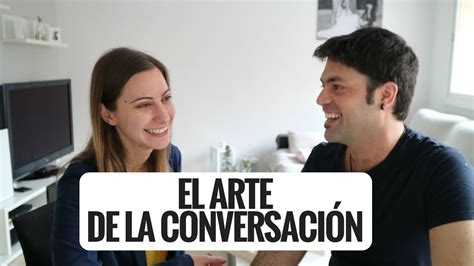 El Arte De La Conversación YouTube