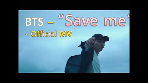 [hangul why is it so dark where you're not here it's dangerous how wrecked i am save me because i can't get a grip on myself. BTS "Save ME" Official MV +(Lyrics ENG/KOR) - YouTube