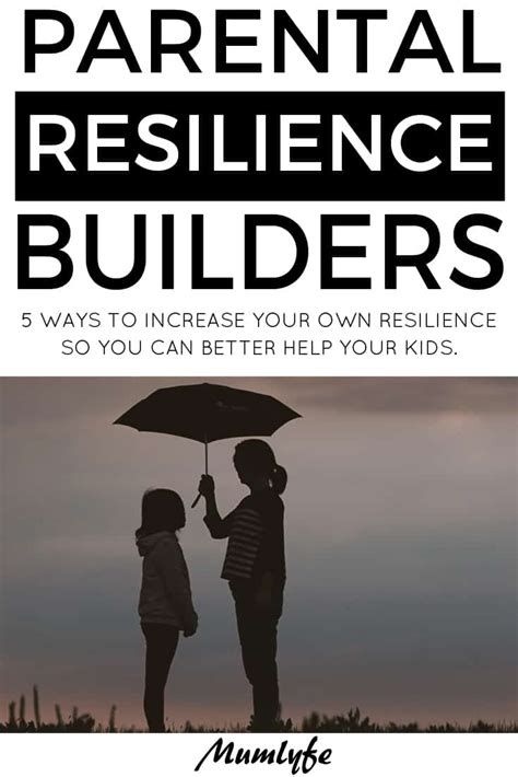 5 Ways To Build Your Parental Resilience Mumlyfe