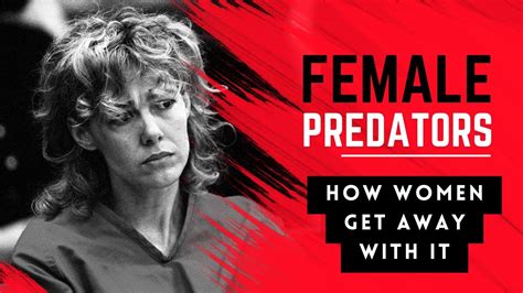Wicked Women Female Predators II How Women Get Away With It YouTube