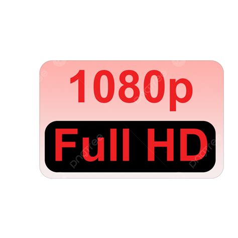 1080p 1080p Hd 1080p Tag Video Png Transparent Clipart Image And Psd