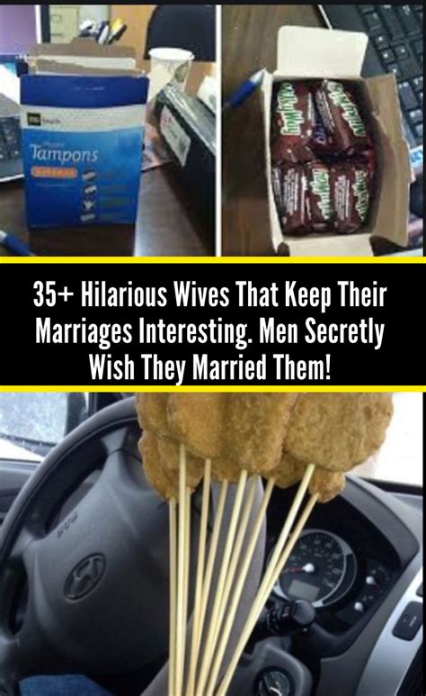 35 Hilarious Wives That Keep Their Marriages Interesting Men Secretly Wish They Married