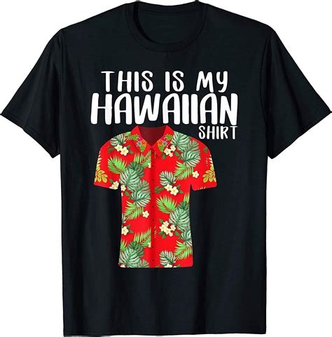 Amazon This Is My Hawaiian Shirt Tropical Funny Hawaiian T Shirt
