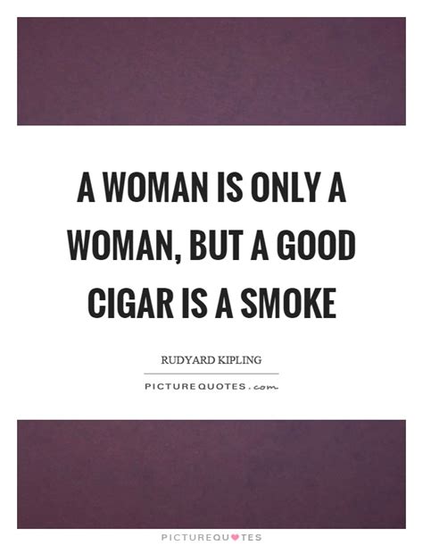 Cigar Quotes Cigar Sayings Cigar Picture Quotes