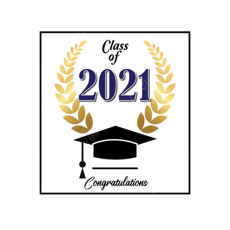 Congratulations Graduation Vector Hd Images New Class Of 2021