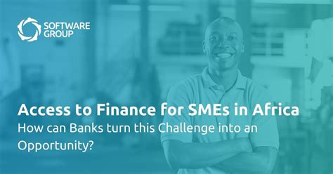 Access To Finance For Smes In Africa How Can Banks Turn This