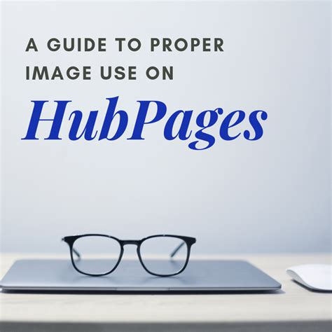 A Guide To Proper Image Use On Hubpages Hubpages Help