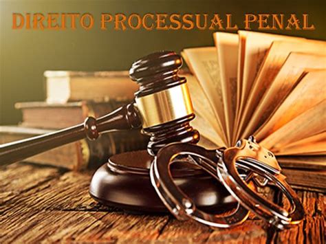Direito Processual Penal Brasileiro Origem E