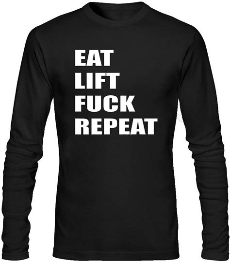 Eat Lift Fuck Repeat Mens Long Sleeve Cotton Casual Crewneck T Shirt