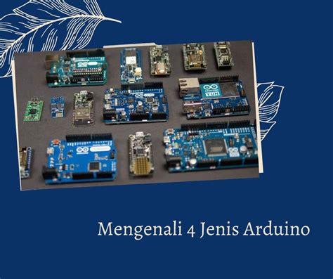 Mengenali 4 Jenis Arduino Board Mengenal Mikrokontroller