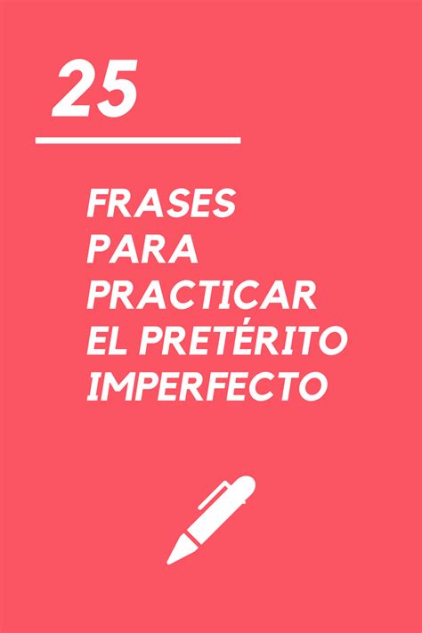 25 frases para practicar el pretérito imperfecto | La página del español