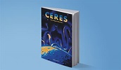 "Ceres": Relatos de ciencia ficción y banda sonora de rock espacial ...