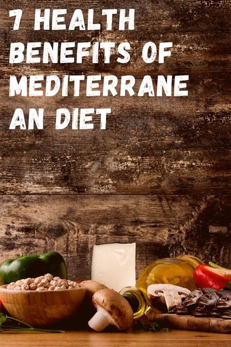 7 Health Benefits Of Mediterranean Diet In 2021 Mediterranean Diet