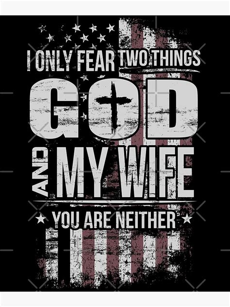 Daigiatee American Flag I Only Fear Two Things God And My Wife You Are