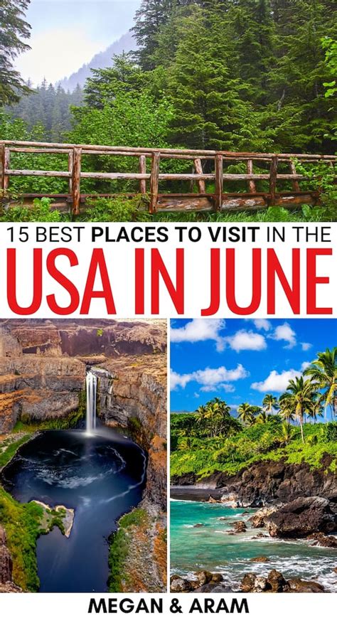 15 Best Places To Visit In June In The Usa Summer Tips