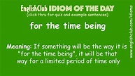 for the time being | Idioms and phrases, English phrases idioms ...