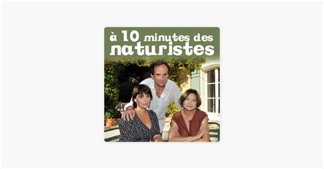 A 10 Minutes Des Naturistes Sur ITunes