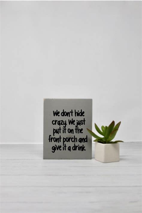 Porch Decor Small Sign Sarcastic Signs With Quotes Etsy