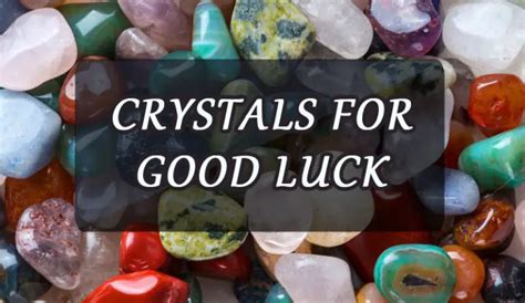 10 Crystals For Good Luck Amazing Fortune Crystalopedia