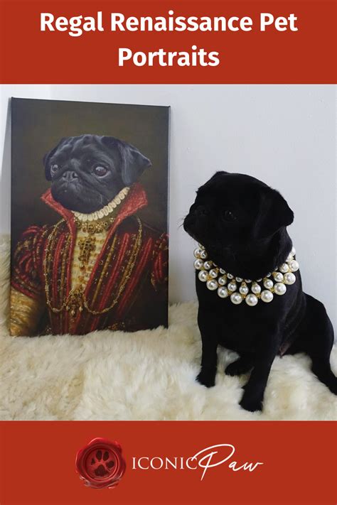 Regal Renaissance Pet Portraits Custom Royal Portraits By Famous Pet