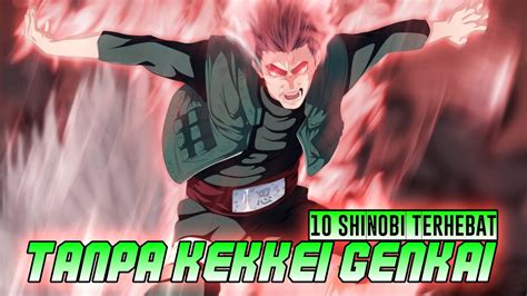 What is a kekkei genkai? 10 SHINOBI TERHEBAT TANPA KEKKEI GENKAI - YouTube