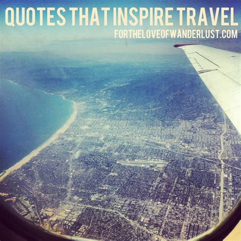 Wanderlust Wednesday Quotes That Inspire Travel Part 20 For The