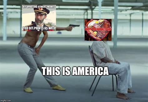 This Is America Imgflip