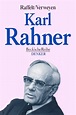 Karl Rahner von Albert Raffelt; Hansjürgen Verweyen als Taschenbuch ...