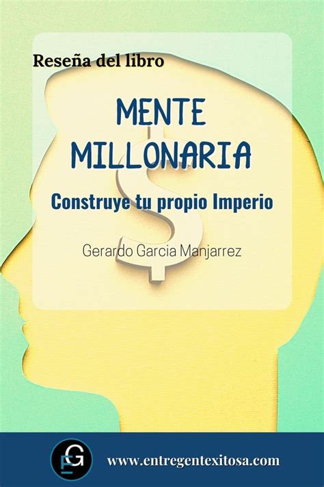 reseña del libro mente millonaria construye tu propio imperio mentes millonarias mente