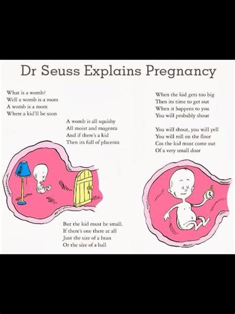Dr Seuss Explains Pregnancy Pregnancy Memes Happy Pregnancy Pregnancy