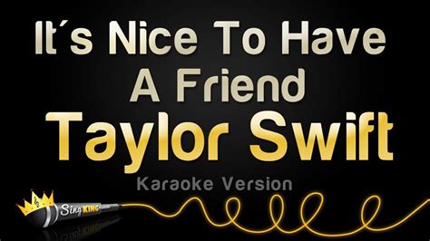 Taylor Swift Its Nice To Have A Friend Karaoke Version Youtube