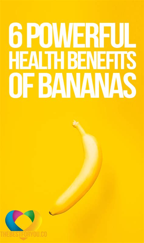 6 Powerful Health Benefits Of Bananas Banana Health Benefits Banana