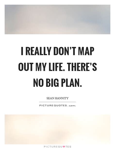 If it's truth you're looking for, dr. Map Of Life Quotes & Sayings | Map Of Life Picture Quotes