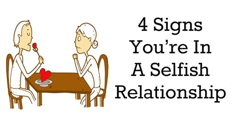 Awesome Quotes 4 Signs Youre In A Selfish Relationship