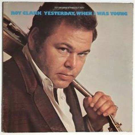 Yesterday When I Was Young Roy Clark Listen To Music