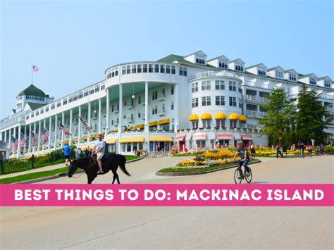 15 Best Things To Do On Mackinac Island For Families Plus Where To