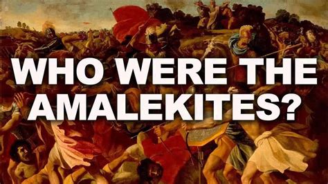 Who Were The Amalekites Of Old Youtube