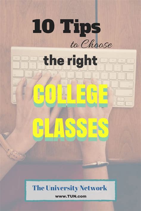 10 Tips On Choosing The Right College Classes The University Network