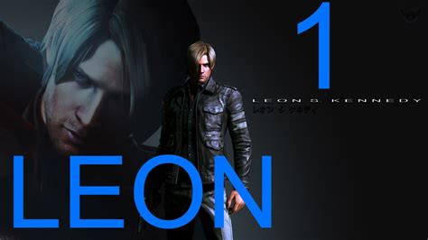 Resident Evil 6 Walkthrough Part 1 No Commentary Hd Leon Walkthrough
