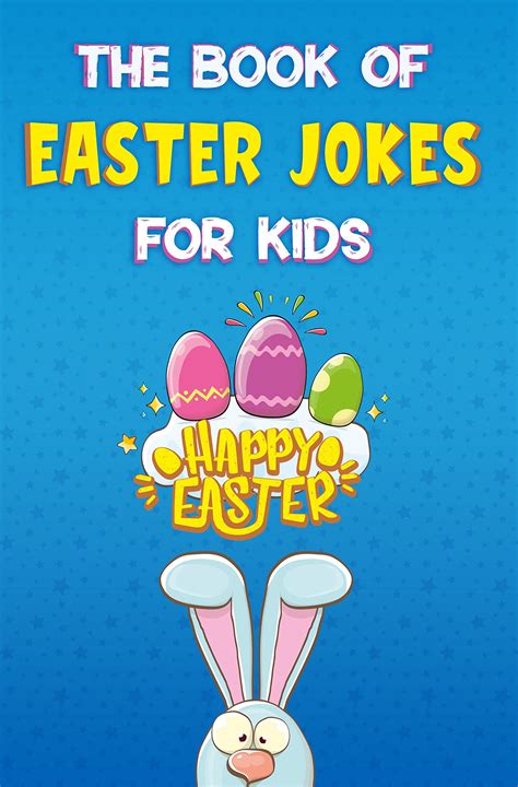 The Book Of Easter Jokes For Kids Easter Basket Stuffer For Kids And