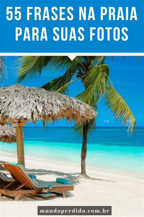 ᐈ 55 Frases Na Praia Para Suas Fotos